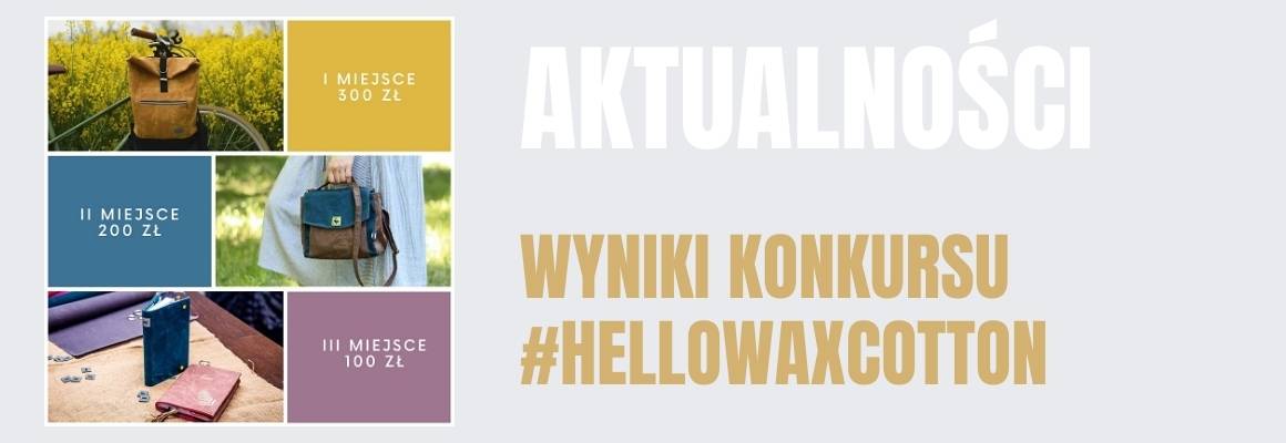 Wyniki Konkursu #HelloWaxCotton