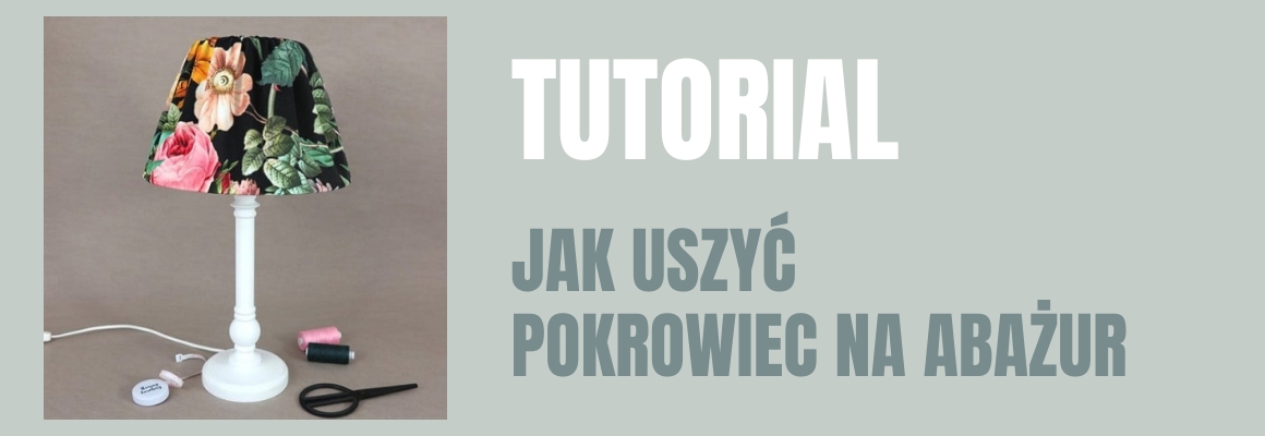 DIY: Jak uszyć pokrowiec na abażur