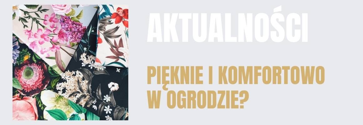 Pięknie i komfortowo w ogrodzie? Sięgnij po wodoodporną tkaninę obiciową w kwiaty!
