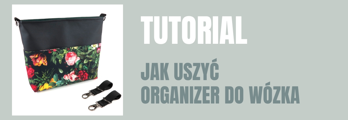 DIY: Jak uszyć organizer do wózka z wykroju
