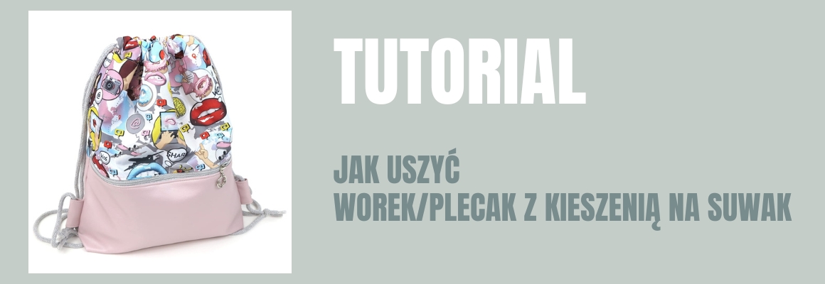 DIY: Jak uszyć worek plecak z kieszenią na suwak