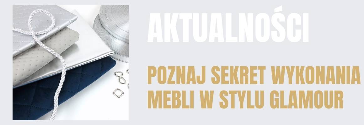 Poznaj sekret wykonania mebli w stylu glamour i odmień swoje wnętrze!