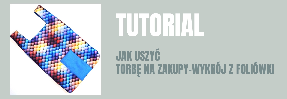 DIY: Torba na zakupy - wykrój z foliówki