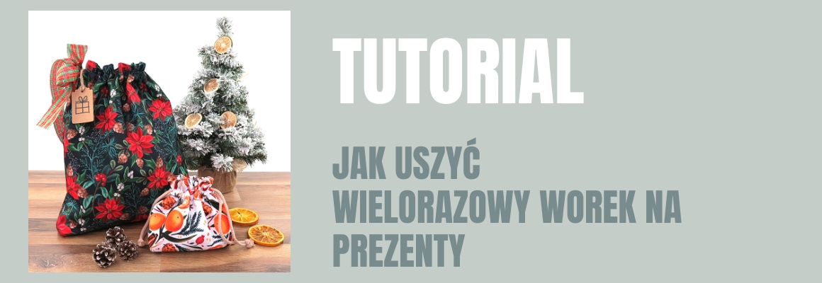 DIY: USZYJ WIELORAZOWY WOREK NA PREZENTY