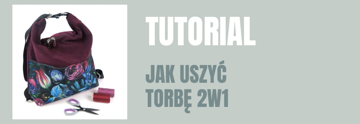 DIY: Jak uszyć torbę 2w1