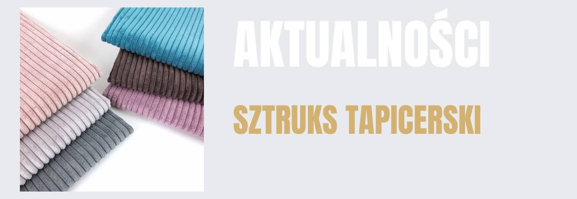 Sztruks tapicerski - sztruks obiciowy