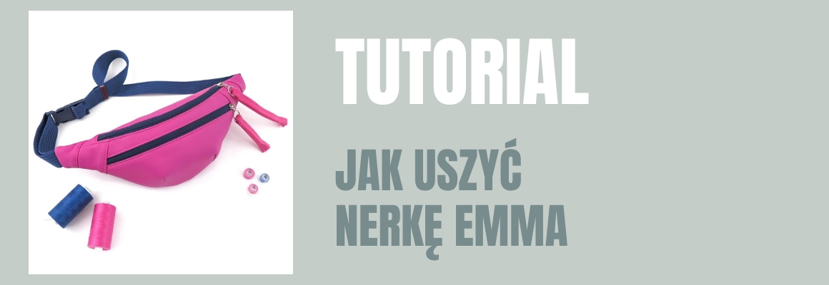 DIY: Jak uszyć nerkę Emma