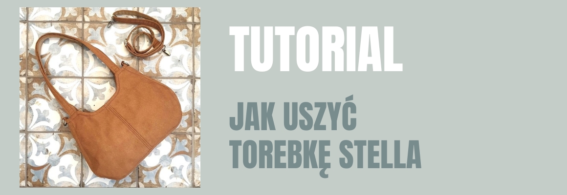 DIY: Jak uszyć torebkę Stella