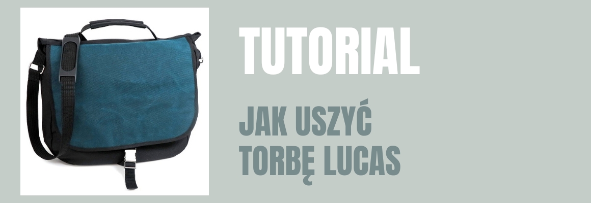 DIY: Jak uszyć torbę Lucas