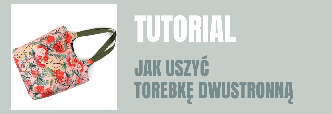 DIY: JAK USZYĆ TOREBKĘ DWUSTRONNĄ