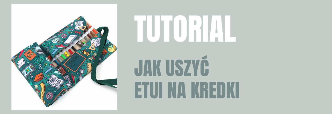 DIY: Jak uszyć etui na kredki