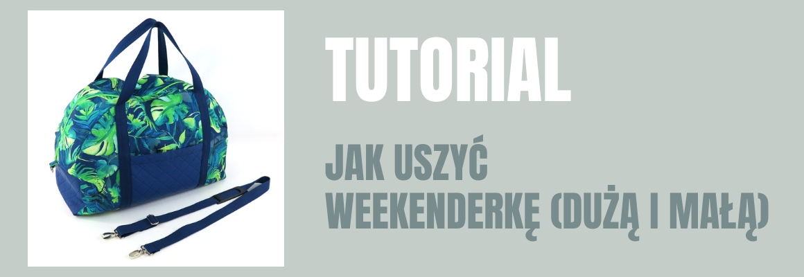 DIY: Jak uszyć weekenderkę (dużą i małą)