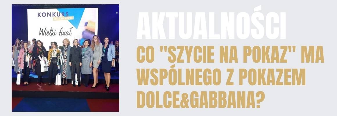 Co "Szycie na Pokaz" ma wspólnego z pokazem Dolce&Gabbana?