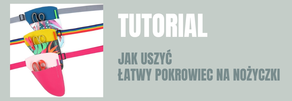 DIY: Jak uszyć łatwy pokrowiec na nożyczki