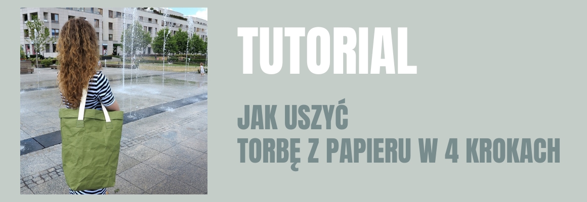 DIY: Jak uszyć torbę z papieru w 4 krokach