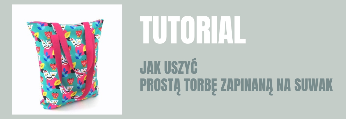 DIY: Jak uszyć prostą torbę zapinaną na suwak
