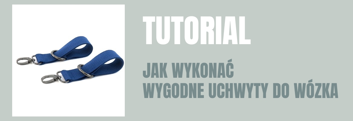 DIY: Jak wykonać wygodne uchwyty do wózka