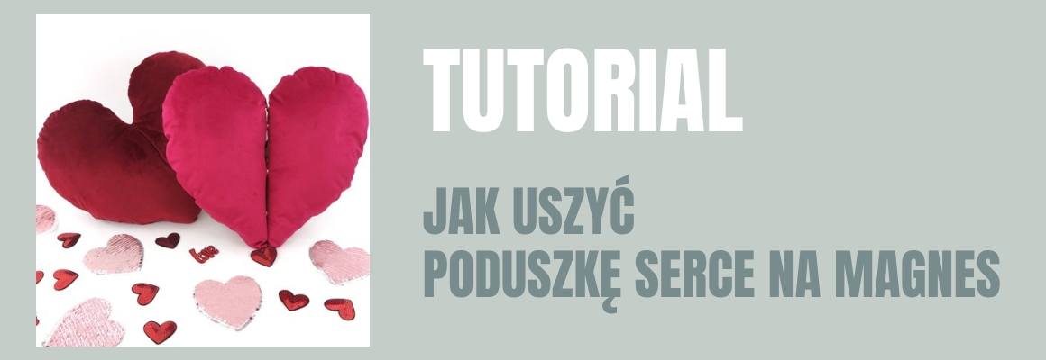 DIY: Jak uszyć poduszkę serce na magnes
